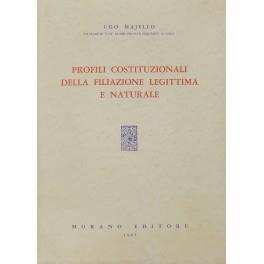 Profili costituzionali della filiazione legittima e naturale - Ugo Majello - copertina