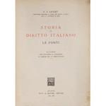 Storia del diritto italiano - Le fonti. Lezioni con appendice di documenti da servire per le esercitazioni