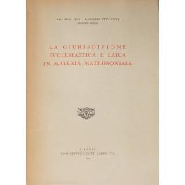 La giurisdizione ecclesiastica e laica in materia matrimoniale - Angelo Vincenti - copertina