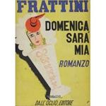 Domenica sarà mia. Con disegni e musiche dell'autore