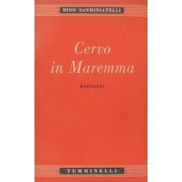 Cervo in Maremma. Racconti - Bino Sanminiatelli - copertina