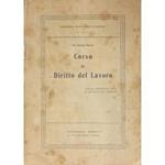 Corso di diritto del lavoro. Lezioni universitarie tenute nell'anno acc. 1944-45