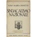 Sindacalismo nazionale. Dal riconoscimento giuridico dei sindacati allo stato organico corporativo