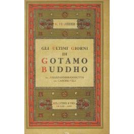 Gli ultimi giorni di Gotamo Buddho. Dal Mahaparinibbanasutta del Canone Pali - Giuseppe De Lorenzo - copertina