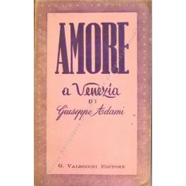 Amore a Venezia - Giuseppe Adami - copertina