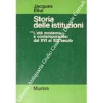Storia delle istituzioni. L'età moderna e contemporanea: dal XVI al XIX secolo. Edizione italiana a cura di Giovanni Ancarani