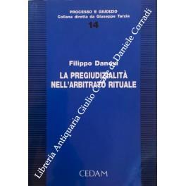 La pregiudizialità nell'arbitrato rituale - Remo Danovi - copertina