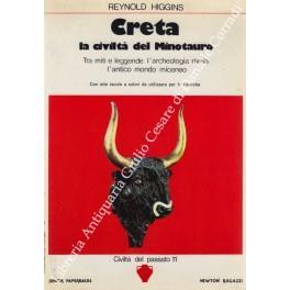 Creta la civiltà del Minotauro. tra miti e leggende l'archeologia rivela l'antico mondo miceneo. Illustrazioni di Rosemonde Nairac - Reynold Higgins - copertina