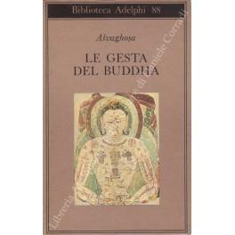 Le gesta del Buddha (buddhacarita canti I-XIV) a cura di Alessandro Passi - Asvaghosa - copertina