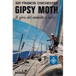 Gipsy Moth. Il giro del mondo a vela. Traduzione e presentazione di Alex Carozzo - Francis Chichester - copertina