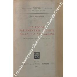La legge fallimentare vigente nella sua attuazione. Relazione al convegno nazionale di Pisa 3-5 giugno 1960 - Renzo Provinciali - copertina