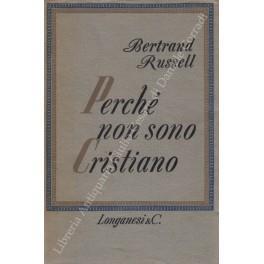 Perche non sono cristiano. Con appendice di Paul Edwards - Bertrand Russell - copertina