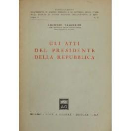Gli atti del Presidente della Repubblica - Antonio Valentini - copertina