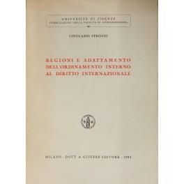 Regioni e adattamento dell'ordinamento interno al diritto internazionale - Girolamo Strozzi - copertina