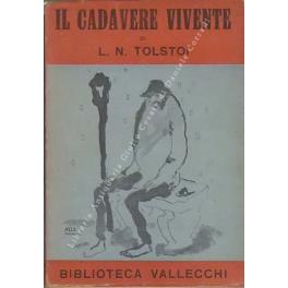 Il cadavere vivente. Dramma in sei atti. Traduzione di Boris Jakovenko - Lev Tolstoj - copertina