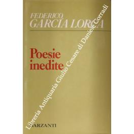 Poesie inedite (1917-1925). Studio critico, traduzione e note di Piero Menarini - Federico García Lorca - copertina