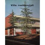Ville residenziali. 280 illustrazioni in nero. 36 illustrazioni a colori