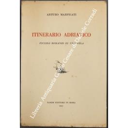 Itinerario Adriatico. Piccolo romanzo di una vela - Arturo Marpicati - copertina