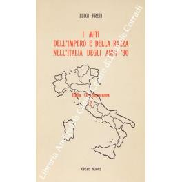 I miti dell'Impero e della razza nell'Italia degli anni '30 - Luigi Preti - copertina