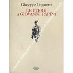 Lettere a Giovanni Papini 1915-1948 a cura di Maria Antonietta terzoli. Introduzione di Leone Piccioni