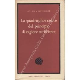 La quadruplice radice del principio di ragione sufficiente - Arthur Schopenhauer - copertina