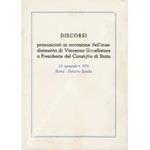 Discorsi pronunciati in occasione dell'insediamento di Vincenzo Uccellatore a Presidente del Consiglio di Stato. 25 Novembre 1976, Roma - Palazzo Spada