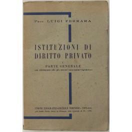 Istituzioni di diritto privato. Vol. I - Parte generale con riferimento alle più recenti innovazioni legislative (unico pubblicato) - Luigi Ferrara - copertina