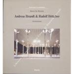 Andreas Brandt & Rudolf Bottcher. Architetture. Catalogo delle opere a cura di Giulio De Carli e Caterina Frisone