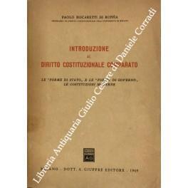 Introduzione al diritto costituzionale comparato. Le Forme di Stato e le Forme di governo . Le Costituzioni moderne - Paolo Biscaretti di Ruffia - copertina