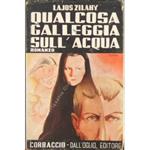 Qualcosa galleggia sull'acqua. Traduzione di Ilia Stux