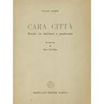 Cara città. Poesie in italiano e padovano. Prefazione di Bino Rebellato