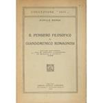 Il pensiero filosofico di Giandomenico Romagnosi. Lavoro premiato dal R. Istituto Lombardo di Scienze e Lettere 1928