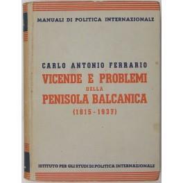 Vicende e problemi della penisola balcanica (1815-1937) - Carlo Ferrario - copertina