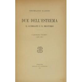 Due dell'estrema. Il Guerrazzi e il Brofferio. Carteggi inediti (1859-1866) - Ferdinando Martini - copertina