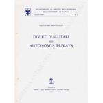 Divieti valutari ed autonomia privata