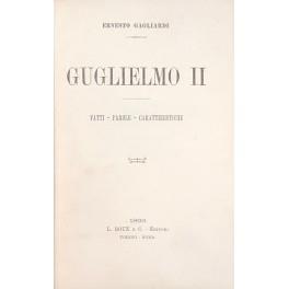 Guglielmo II. Fatti. Parole. Caratteristiche - copertina