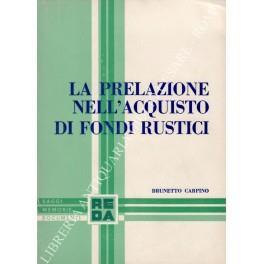 La prelazione nell'acquisto di fondi rustici - Brunetto Carpino - copertina