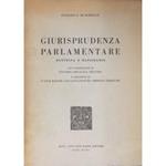 Giurisprudenza parlamentare. Dottrina e massimario. con introduzione di Vittorio Emanuele Orlando e prefazione di Ivanoe Bonomi, Giovanni Gronchi, Umberto Terracini