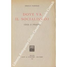 Dove va il socialismo? Idee e prassi - Enrico Paresce - copertina