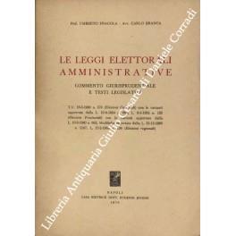 Le leggi elettorali amministrative. Commento giurisprudenziale e testi legislativi. T.U. 16-5-1960 n. 570 (Elezioni Comunali) con le varianti approvate dalla L. 10-8-1964 n. 663, L. 8-3-1952 n. 122 (Elezioni Provinciali) con le varianti apportate dalla  - Umberto Fragola - copertina