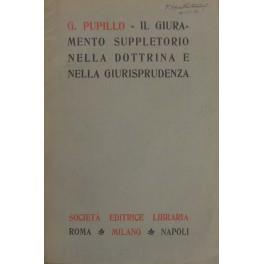 Il giuramento suppletorio nella dottrina e nella giurisprudenza - Giuseppe Pupillo - copertina
