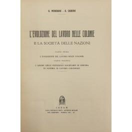L' evoluzione del lavoro nelle colonie e la società delle nazioni. Parte prima - L'evoluzione del lavoro nelle colonie. Parte seconda - L'azione delle istituzioni societarie di Ginevra in materia di lavoro coloniale - Gennaro Mondaini - copertina