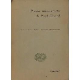 Poesia ininterrotta. Traduzione di Franco Fortini. Illustrazioni di Bruno Cassinari - Paul Elvard - copertina