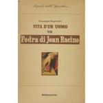Vita d'un uomo traduzioni. Vol. III - Fedra di Jean Racine