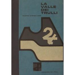 La valle dei trulli. Con testi di Leonardo Sinisgalli Giuseppe Cocchiara Enzo Minchilli - Mimmo Castellano - copertina