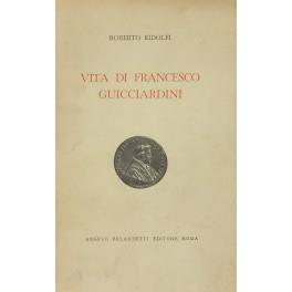 Vita di Francesco Guicciardini - Roberto Ridolfi - copertina