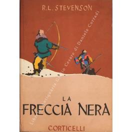 La freccia nera. Tradotto da Aldo traverso - Robert Louis Stevenson - copertina