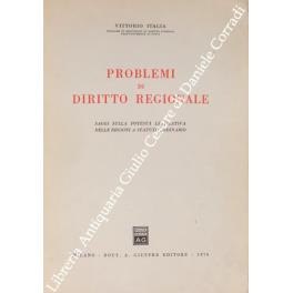 Problemi di diritto regionale. Saggi sulla potestà legislativa delle regioni a statuto ordinario - Vittorio Italia - copertina