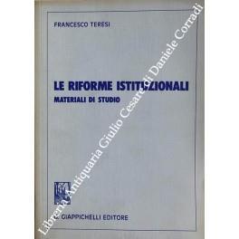 Le riforme istituzionali. Materiali di studio - Francesco Teresi - copertina