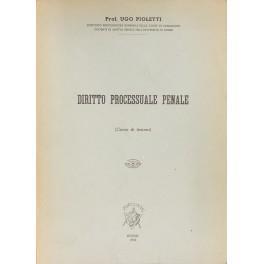 Diritto processuale penale. (Corso di lezioni). Anno accademico 1954-55 - Ugo Pioletti - copertina